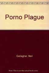 9780871232311-0871232316-The Porno Plague: How It Affects Your Family, Your Children and Your Community