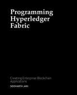 9780578802220-0578802228-Programming Hyperledger Fabric: Creating Enterprise Blockchain Applications
