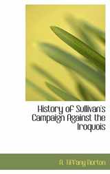 9780554676302-0554676303-History of Sullivan's Campaign Against the Iroquois