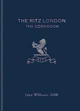 9781784724962-1784724963-The Ritz London: The Cookbook
