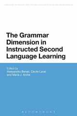 9781474243360-1474243363-The Grammar Dimension in Instructed Second Language Learning (Advances in Instructed Second Language Acquisition Research)