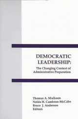 9781567500493-1567500498-Democratic Leadership: The Changing Context of Administrative Preparation (Interpretive Perspectives on Education and Policy)