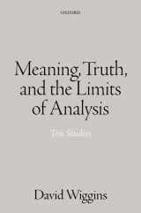 9780198726173-0198726171-Meaning, Truth, and the Limits of Analysis: Ten Studies