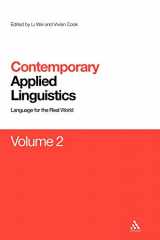 9780826496812-0826496814-Contemporary Applied Linguistics Volume 2: Volume Two Linguistics for the Real World (Contemporary Studies in Linguistics)