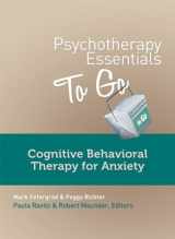 9780393708271-0393708276-Psychotherapy Essentials to Go: Cognitive Behavioral Therapy for Anxiety (Go-To Guides for Mental Health)