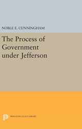 9780691636269-0691636265-The Process of Government under Jefferson (Princeton Legacy Library, 1270)