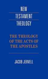 9780521413855-0521413850-The Theology of the Acts of the Apostles (New Testament Theology)