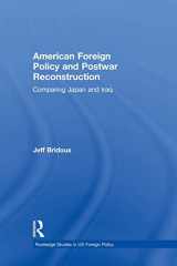 9780415522816-0415522811-American Foreign Policy and Postwar Reconstruction: Comparing Japan and Iraq (Routledge Studies in US Foreign Policy)