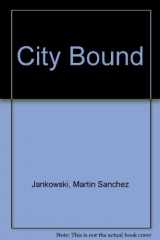 9780826308474-0826308473-City Bound: Urban Life and Political Attitudes Among Chicano Youth