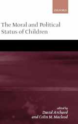 9780199242689-0199242682-The Moral and Political Status of Children