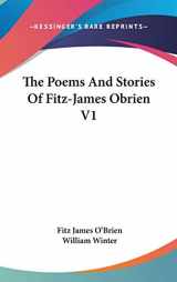 9780548169827-0548169829-The Poems And Stories Of Fitz-James Obrien V1