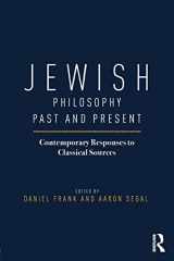 9781138015739-1138015733-Jewish Philosophy Past and Present: Contemporary Responses to Classical Sources
