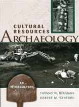 9780759100954-0759100950-Cultural Resources Archaeology: An Introduction
