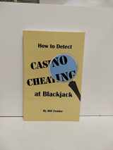 9780910575096-0910575096-How to Detect Casino Cheating at Blackjack