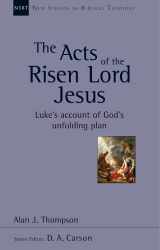 9781844745357-184474535X-The Acts of the Risen Lord Jesus: Luke's Account of God's Unfolding Plan (New Studies in Biblical Theology)