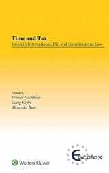 9789403503547-9403503548-Time and Tax: Issues in International, EU, and Constitutional Law (Eucotax Series on European Taxation) (EUCOTAX Series on European Taxation, 62)