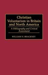 9780313284212-0313284210-Christian Voluntarism in Britain and North America: A Bibliography and Critical Assessment (Bibliographies and Indexes in Religious Studies)