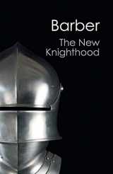 9781107604735-1107604737-The New Knighthood: A History of the Order of the Temple (Canto Classics)