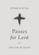 9780835815048-0835815048-Pauses for Lent: 40 Words for 40 Days
