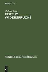 9783110173772-3110173778-Gott im Widerspruch?: Möglichkeiten und Grenzen der theologischen Apologetik (Theologische Bibliothek Töpelmann, 117) (German Edition)