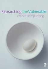 9781412912549-1412912547-Researching the Vulnerable: A Guide to Sensitive Research Methods