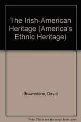 9780816016303-0816016305-The Irish-American Heritage (America's Ethnic Heritage)