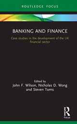 9780367180065-0367180065-Banking and Finance: Case studies in the development of the UK financial sector (Routledge Focus on Industrial History)