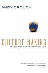 9780830837557-0830837558-Culture Making: Recovering Our Creative Calling