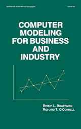9780824772963-0824772962-Computer Modeling for Business and Industry (Statistics: A Series of Textbooks and Monographs)