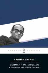 9780143039884-0143039881-Eichmann in Jerusalem: A Report on the Banality of Evil (Penguin Classics)