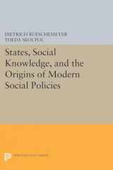 9780691604558-069160455X-States, Social Knowledge, and the Origins of Modern Social Policies (Princeton Legacy Library, 5196)