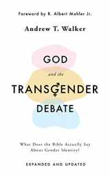 9781784986940-1784986941-God and the Transgender Debate: What Does the Bible Actually Say about Gender Identity? (Christian book on who we are and relationships)