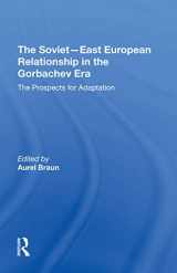 9780367311650-0367311658-The Soviet-East European Relationship In The Gorbachev Era: The Prospects For Adaptation