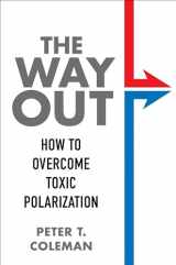 9780231197403-0231197403-The Way Out: How to Overcome Toxic Polarization