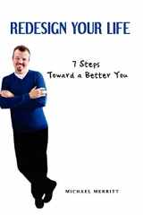 9781441564931-1441564934-Redesign Your Life: 7 Steps Toward a Better You