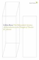 9781781681527-178168152X-The Melancholy Science: An Introduction To The Thought Of Theodor W. Adorno (Radical Thinkers)