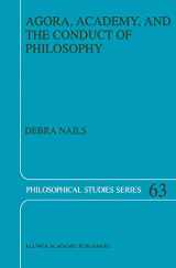 9780792335436-0792335430-Agora, Academy, and the Conduct of Philosophy (Philosophical Studies Series, 63)