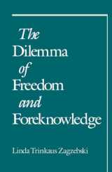 9780195107630-0195107632-The Dilemma of Freedom and Foreknowledge
