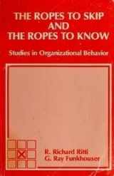 9780882441221-0882441221-The ropes to skip and the ropes to know: Studies in organizational behavior (Grid series in management)