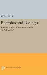 9780691639321-0691639329-Boethius and Dialogue: Literary Method in the Consolation of Philosophy (Princeton Legacy Library, 551)