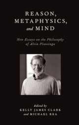 9780199766864-019976686X-Reason, Metaphysics, and Mind: New Essays on the Philosophy of Alvin Plantinga