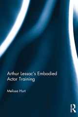 9781138094062-1138094064-Arthur Lessac’s Embodied Actor Training