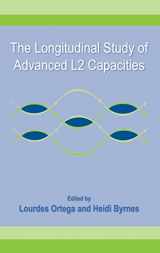 9780805861730-0805861734-The Longitudinal Study of Advanced L2 Capacities (Second Language Acquisition Research Series)