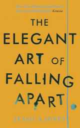 9781908717245-1908717246-The Elegant Art of Falling Apart