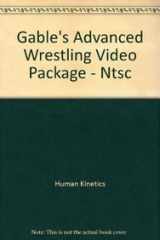 9780736048064-0736048065-Gable's Advanced Wrestling Video Package - NTSC (VHS)