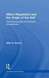 9781138917064-1138917060-Affect Regulation and the Origin of the Self: The Neurobiology of Emotional Development (Psychology Press & Routledge Classic Editions)