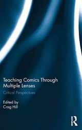 9781138649903-1138649902-Teaching Comics Through Multiple Lenses: Critical Perspectives