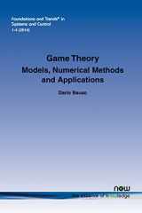 9781601989086-1601989083-Game Theory: Models, Numerical Methods and Applications (Foundations and Trends(r) in Systems and Control)