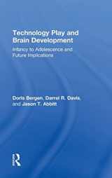 9781848724761-1848724764-Technology Play and Brain Development: Infancy to Adolescence and Future Implications