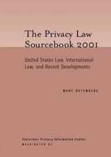 9781893044128-1893044122-Privacy Law Sourcebook 2001: United States Law, International Law, And Recent Developments